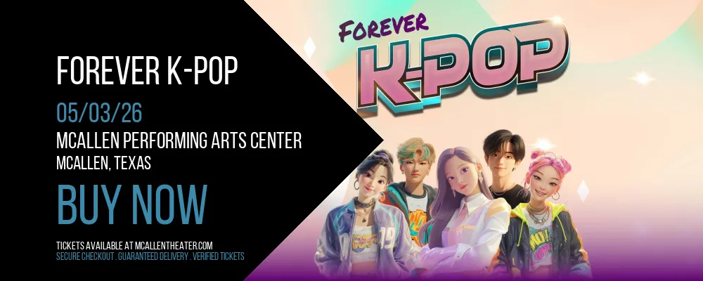Forever K-Pop at McAllen Performing Arts Center