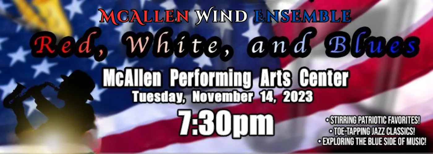 McAllen Wind Ensemble: Red White and Blues