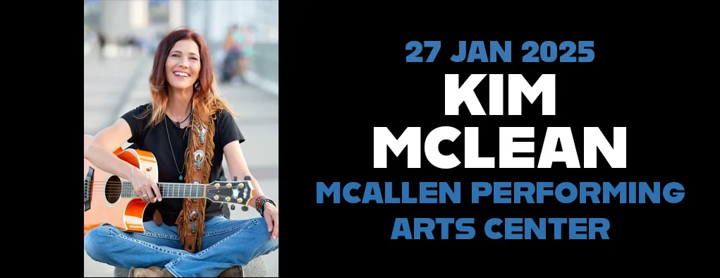 Kim McLean at McAllen Performing Arts Center