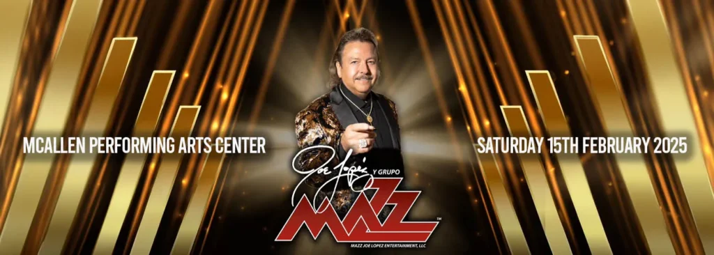 Joe Lopez & Grupo Mazz at McAllen Performing Arts Center