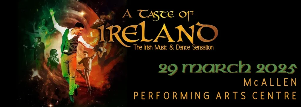 A Taste of Ireland at McAllen Performing Arts Center