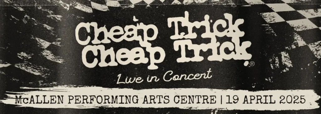 Cheap Trick at McAllen Performing Arts Center